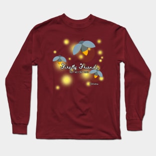 Firefly Friends - BUT NO ONE DIES! Long Sleeve T-Shirt